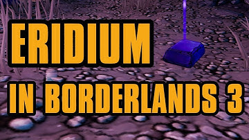 How Eridium works in Borderlands 3