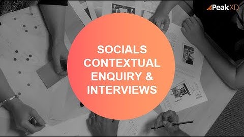 Contextual enquiry & interviews | PeakXD