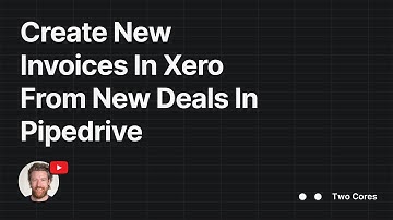 Create New Invoices In Xero From New Deals In Pipedrive