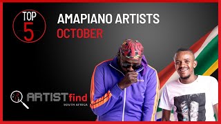 Top 5 Amapiano Artists | October