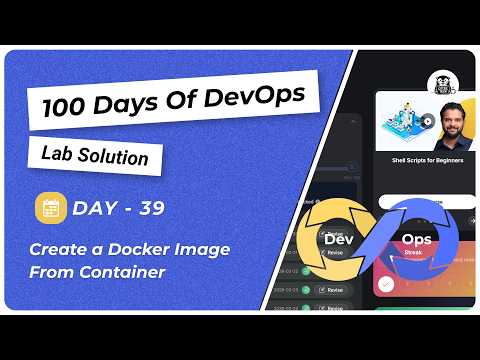 Day 39: Create a Docker Image From Container