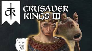 Is Jar Jar the Worst Ruler in Crusader Kings 3 History?