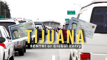 Sentri Vs Global Entry: Spend Less Time At The Mexican Border