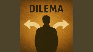 Dilema