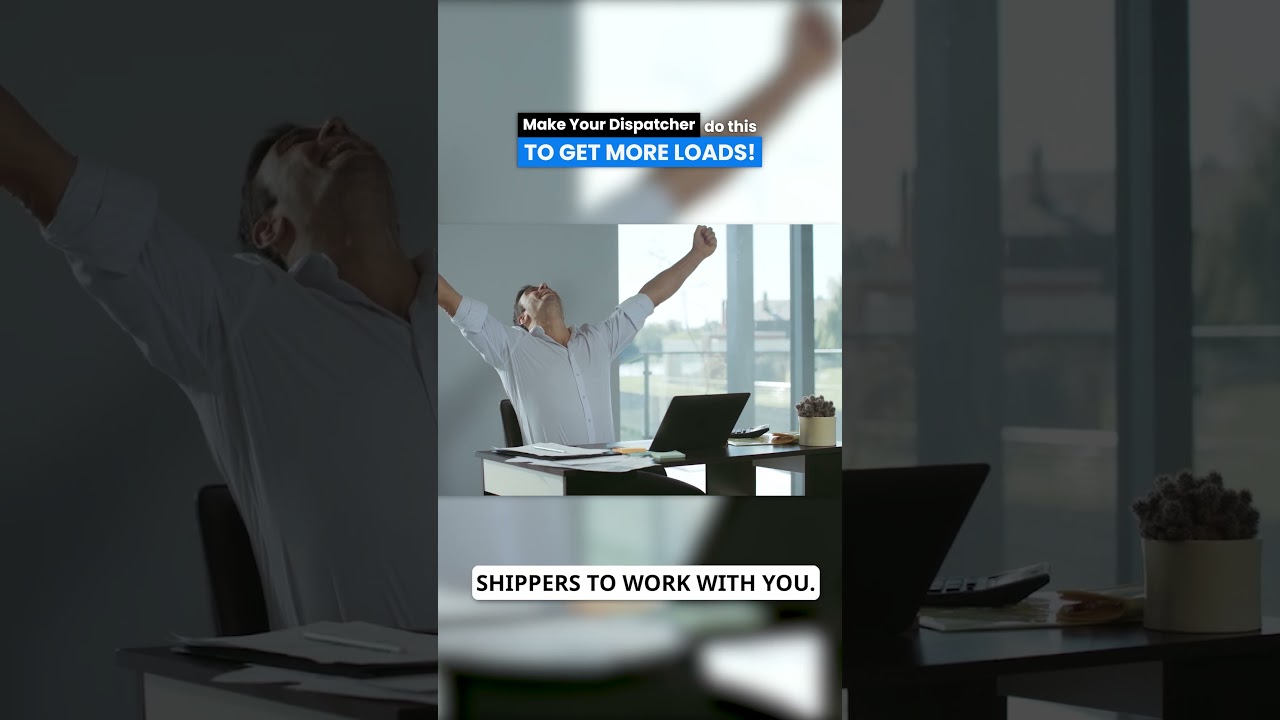Get More Loads: What You MUST Have Your Dispatcher Do!