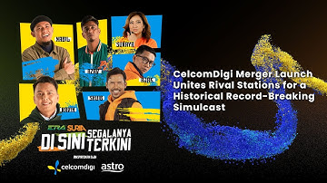 Case Study: CelcomDigi Merger Launch Unites Rival Stations for Historical Record-Breaking Simulcast