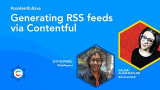 Generating RSS feeds via Contentful Generating RSS feeds via Contentful