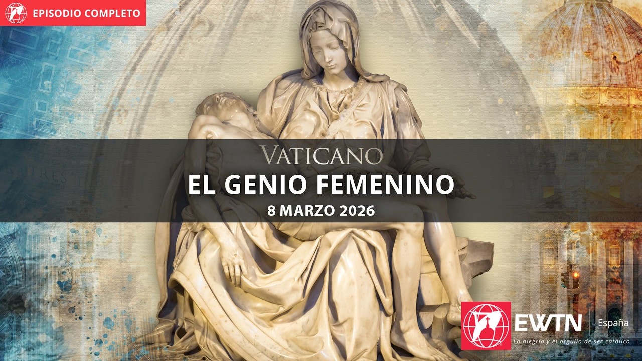 VATICANO: EL GENIO FEMENINO
