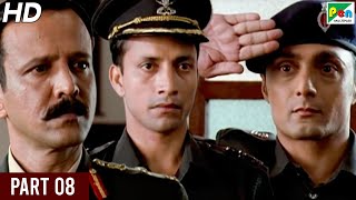 Shaurya | Kay Kay Menon, Rahul Bose, Minissha Lamba, Pankaj Tripathi | Full Hindi Movie | Part 08