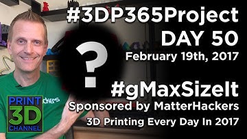 #3DP365Project - Day 50 - #gMaxSizeIt with MatterHackers PRO PLA & gCreate gMax 1.5XT+