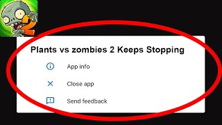 PvZ2 App Keeps Stopping Problem Solved Android & iOS - PvZ2 App Crash Issue screenshot 5