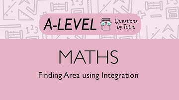 Finding Area using Integration 1 - Q4 | Maths A-level | PMT Education