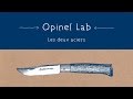 OPINEL LAB - Episode 3 - "Les Deux Aciers"