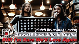 [First Rehearsal Ever] Dewa19 Feat Ello & Virzha - Still I'm Sure We'll Love Again screenshot 3