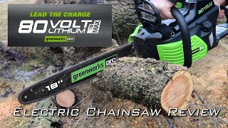 Electric Chainsaw Review: Greenworks Pro 80V/18' bar