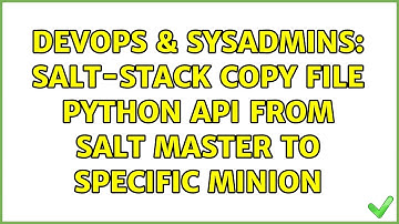 DevOps & SysAdmins: Salt-Stack copy file python API from salt master to specific minion