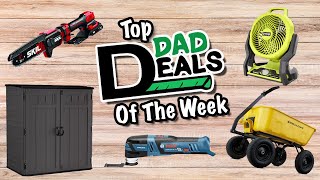 Top Dad Deals Of The Week | 5/6/24