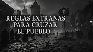 encontré una LISTA DE REGLAS EXTRAÑAS para cruzar un PUEBLO donde TODOS tenían LA MISMA CARA