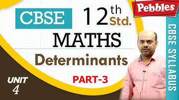 CBSE Class 12th std Maths | Determinants | Part - 3