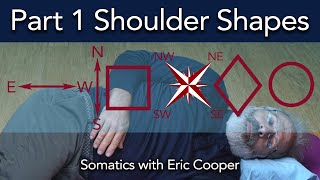 How to Free your Shoulder | Part 1 Shoulder Shapes, reconnect to the foundation of shoulder movement