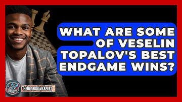 What Are Some Of Veselin Topalov