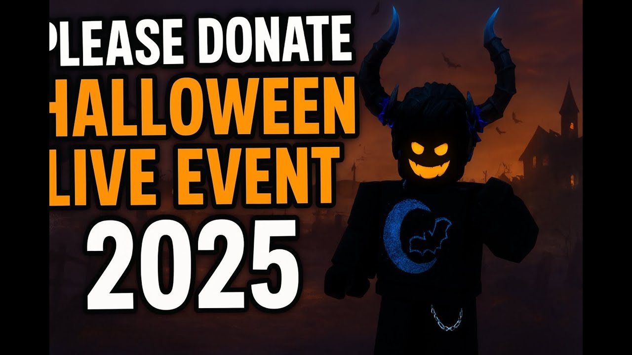🕸️🎃 PLEASE DONATE HALLOWEEN LIVE EVENT 2025! 👻 | New Map, Candy Tokens, Rewards & More! 💸🌙