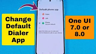 Change default dialer app for Samsung Galaxy Android 15 or Android 16