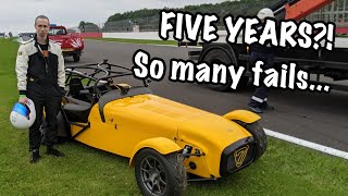 The big five year update  track days, Caterham, and all of the fails