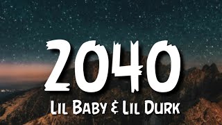 Lil Baby & Lil Durk - 2040 (Lyrics)