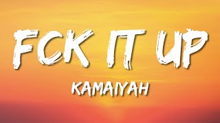 Kamaiyah - Fu*k It Up (Lyrics) ft. YG