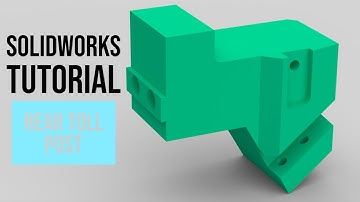 SolidWorks Tutorial #48: Rear Toll Post