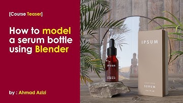 [Course Teaser] How to model a serum bottle