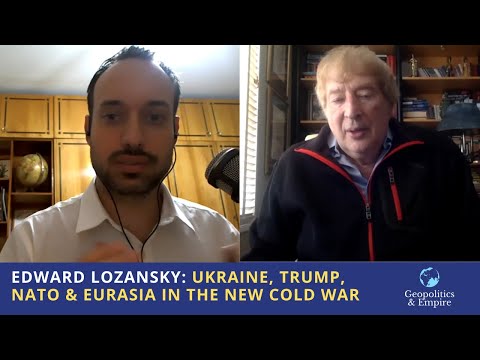 Edward Lozansky: Ukraine, Trump, NATO & Eurasia in the New Cold War