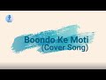 Boondo Ke Moti | Cover song | KRash Studio | Wake Up Sid