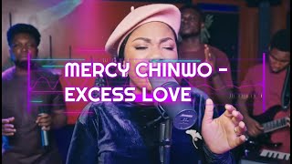 Mercy Chinwo - Excess love lyrics