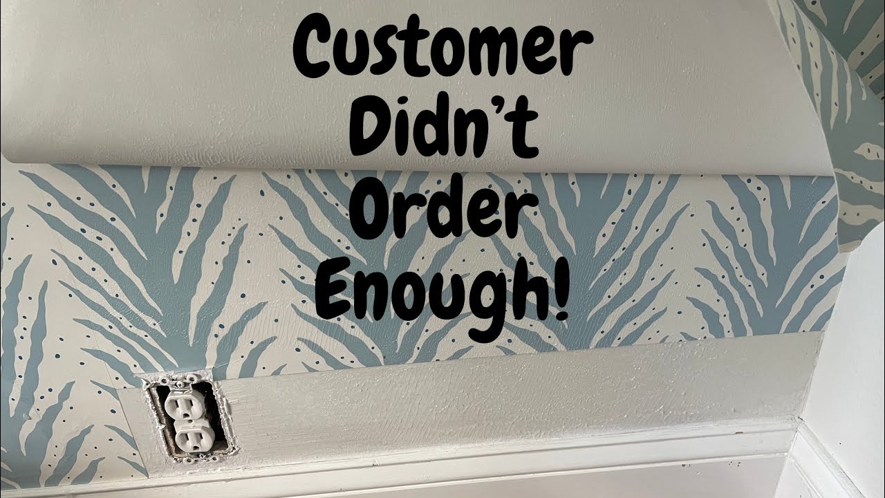 When Your Customer Does Not Order Enough Wallpaper! Spencer Colgan