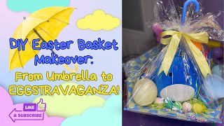 DIY Easter Basket Makeover: From Umbrella to Eggstravaganza!