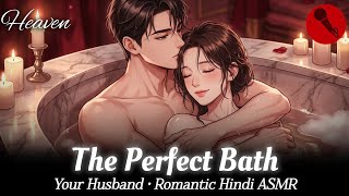 Bathtub Romance 🛁😁 | Hindi ASMR