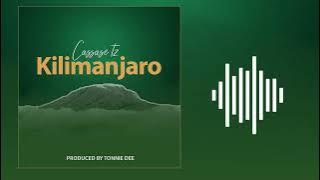 Cassase -Kilimanjaro ( Audio | Mp3)