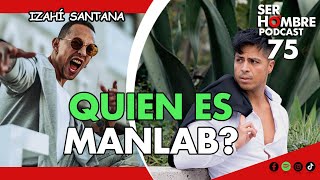 Manlab Project Izahí Santana Ep 75 Transmisión Sorpresa 