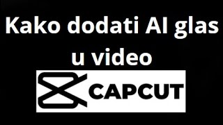 Kako Dodati Ai Glas U Capcut Video Automatsko Generiranje Govora I Naracije