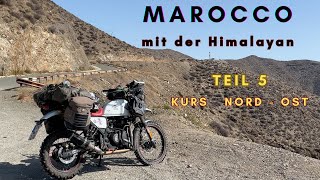 Marocco 2024 - eine Himalayan in Marocco -Teil 5  : Kurs Nord-Ost