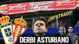 INFILTRADO CON LOS DEL OVIEDO EN EL DERBI ASTURIANO| Senén Morán