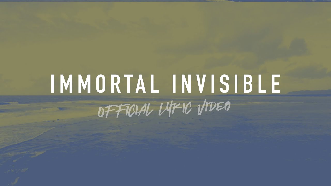 Immortal Invisible | Reawaken Hymns | Official Lyric Video accordi
