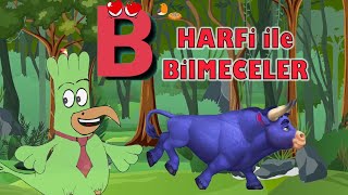 B harfi - Abc Alfabe LULU ve ARKADAŞLARI ile Eğitici ve Öğretici Bilmeceler