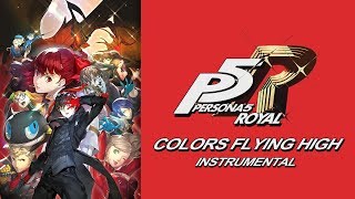 Video thumbnail of "Persona 5 Royal - Colors Flying High (Short Ver. Instrumental Recreation)"