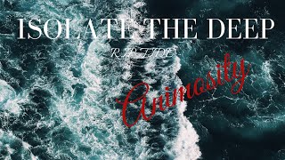 ISOLATE THE DEEP - Animosity (Instrumental)