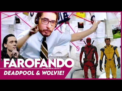 análise do trailer de Deadpool & Wolverine - #FAROFANDO