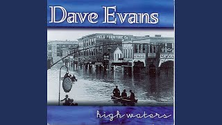 Video thumbnail of "Dave Evans - Drink Up And Go Home"