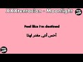 Xxxtentacion - Moonlight (مترجمة)